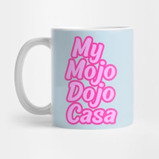 My Mojo Dojo Casa Mug